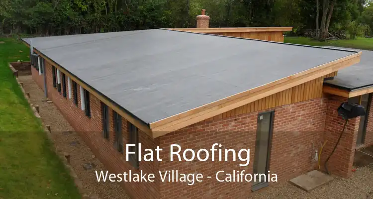 Flat Roofing Westlake Village - California